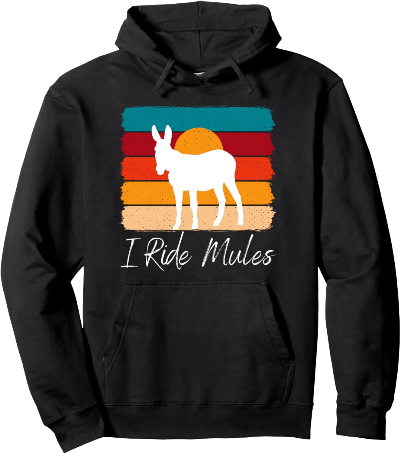 Mule and Sunset: I Ride Mules Pullover Hoodie